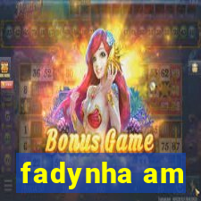 fadynha am